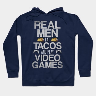 Real Men Eat Tacos and Play Video Games Funny Gaming Quote Hoodie